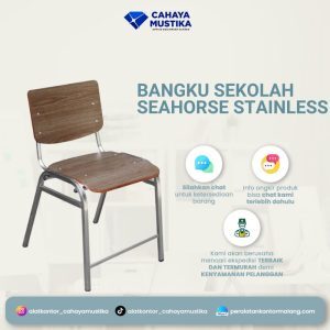 Bangku Sekolah Seahorse Bless Stainless